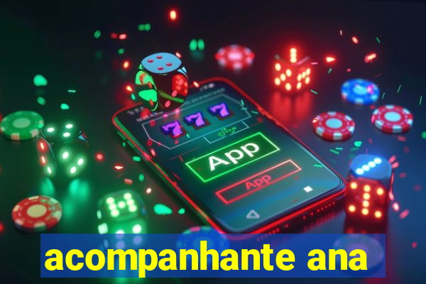 acompanhante ana